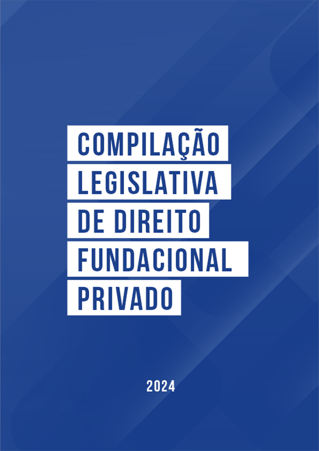 Compilação Legislativa de Direito Fundacional Privado