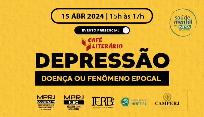 Café Literário - Depressão: doença ou fenômeno epocal?