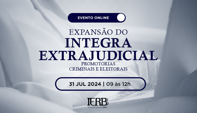 Expansão do Integra Extrajudicial - Promotorias Criminais e Eleitorais