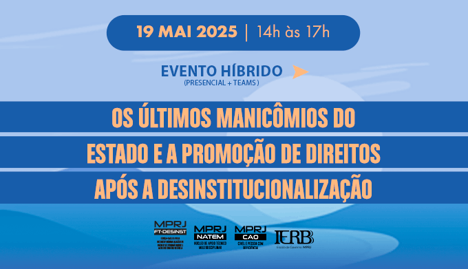 Os últimos manicômios do Estado e a promoção de direitos após a desinstitucionalização