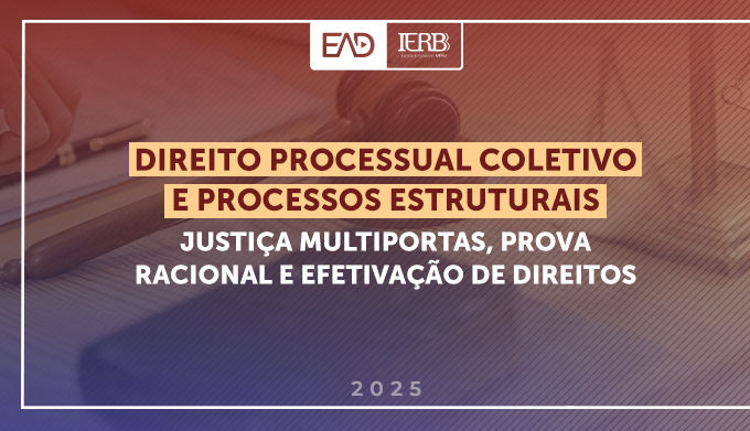 Direito Processual Coletivo e Processos Estruturais: 