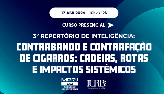 3º Repertório de Inteligência: Contrabando e Contrafação de Cigarros - Cadeias, Rotas e Impactos Sis