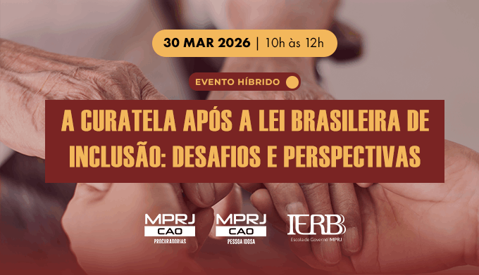 A Curatela Após a Lei Brasileira de Inclusão: Desafios e Perspectivas